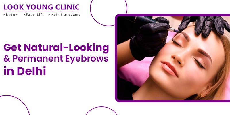 Permanent Eyebrows in Delhi