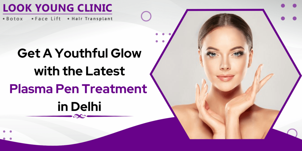 Plasma pen treatment in delhi