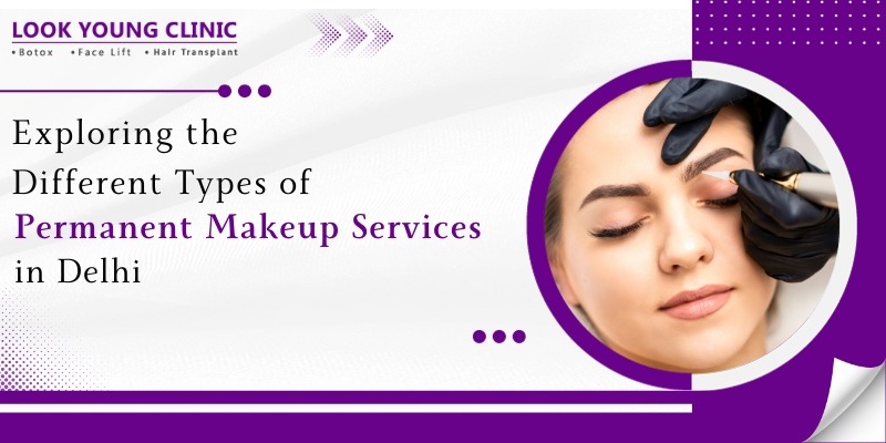 Permanent Makeup in Delhi