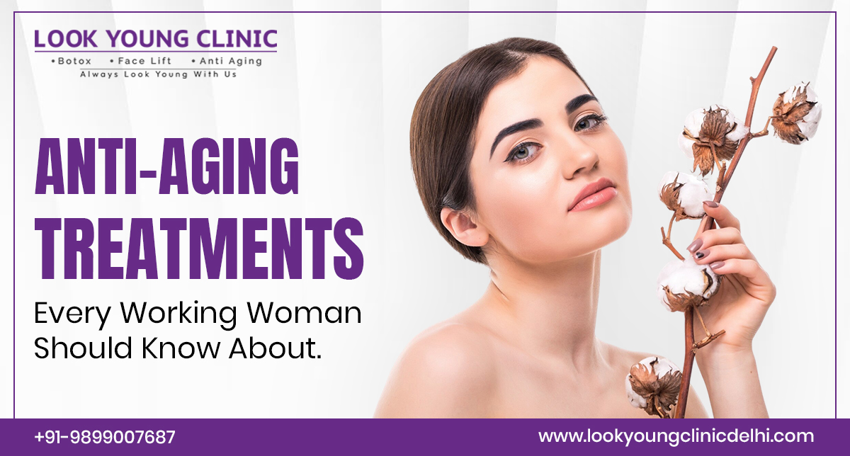 Anti-Aging Treatments Every Working Woman Should Know About