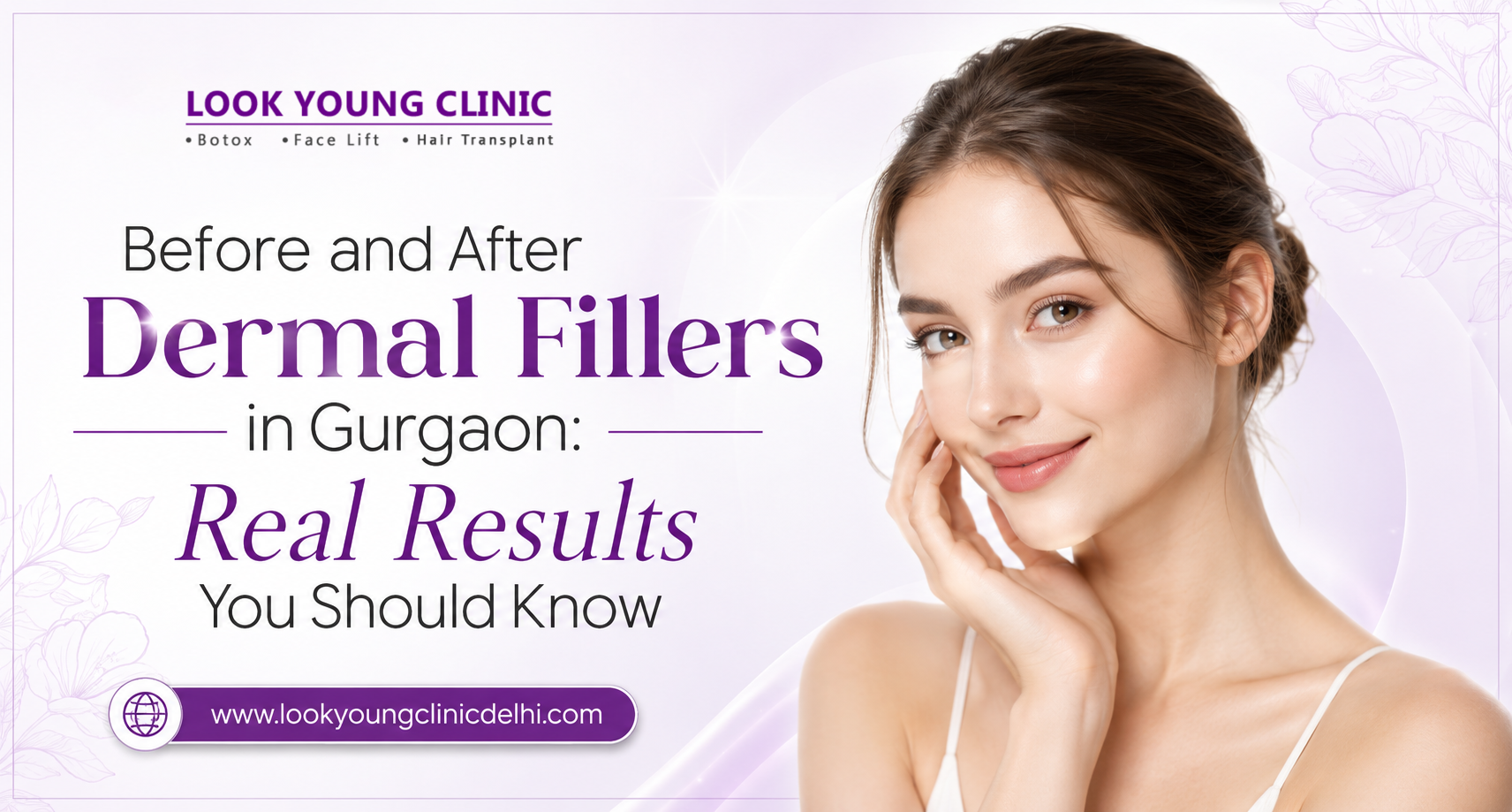 Before and After Dermal Fillers in Gurgaon: Real Results You Should Know